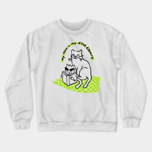 My Mom is My First Library - Happy Mothr’s Day! Crewneck Sweatshirt